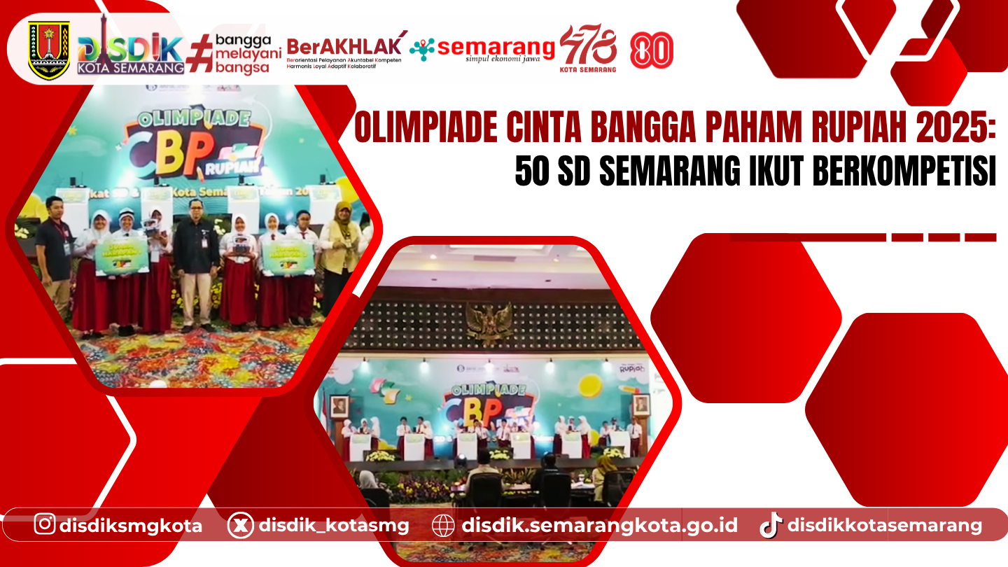 Olimpiade Cinta Bangga Paham Rupiah 2025: 50 SD Semarang Ikut Berkompetisi